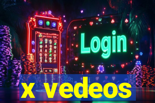 x vedeos